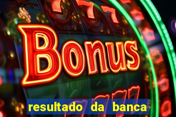 resultado da banca caminho da sorte hoje